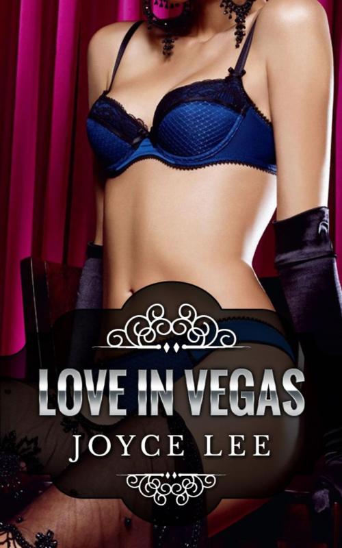 Cover of the book Love in Vegas by Joyce Lee, Joyce Lee