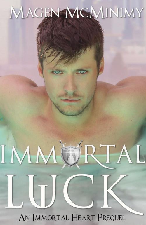Cover of the book Immortal Luck (An Immortal Heart Prequel) by Magen McMinimy, Magen  McMinimy
