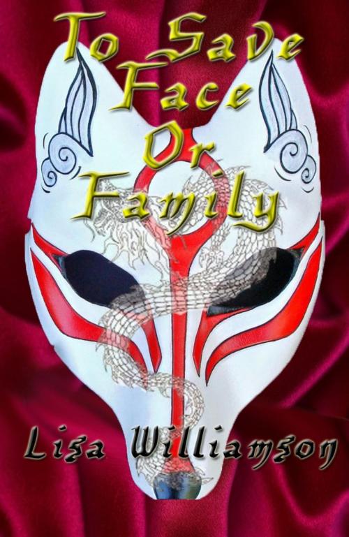 Cover of the book To Save Face or Family by Lisa Williamson, Lisa  Williamson
