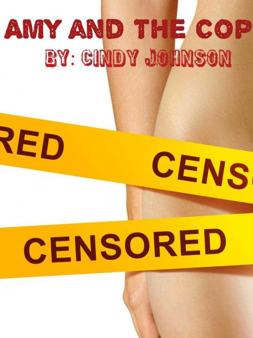Cover of the book Amy and the Cop by Cindy Johnson, Cindy Johnson