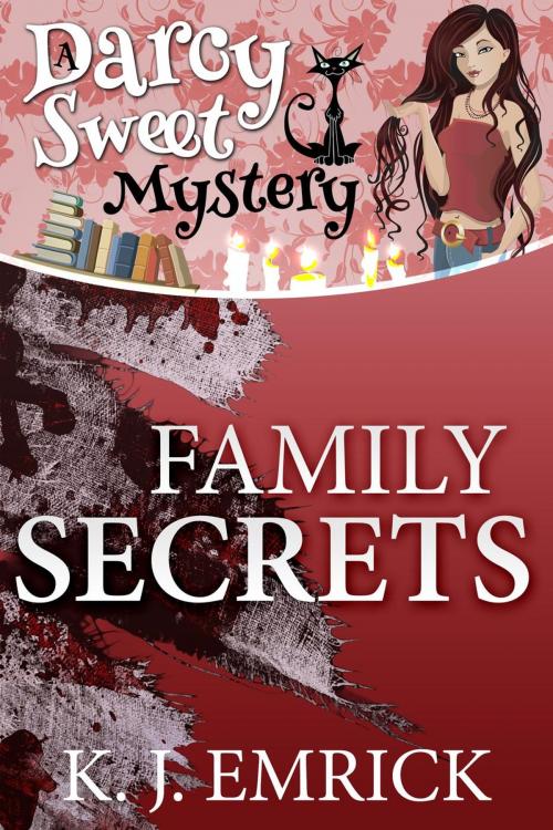 Cover of the book Family Secrets by K.J. Emrick, South Coast Publishing