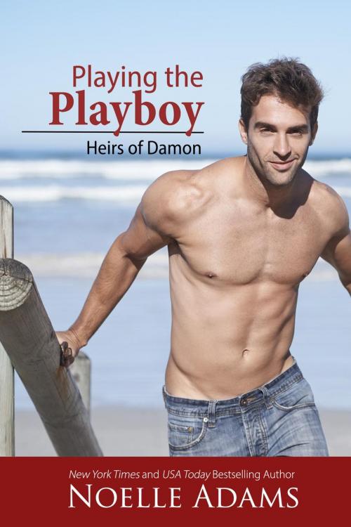 Cover of the book Playing the Playboy by Noelle Adams, Noelle Adams