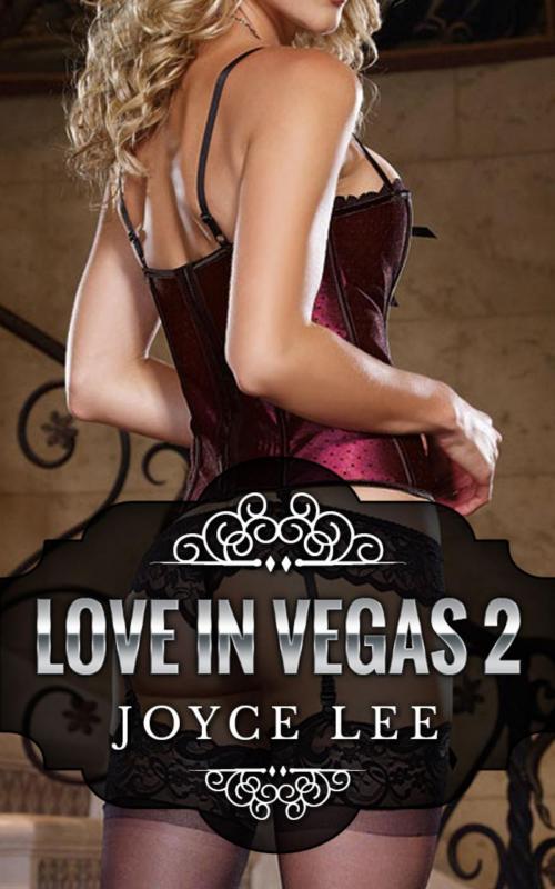 Cover of the book Love In Vegas: 2 by Joyce Lee, Joyce Lee