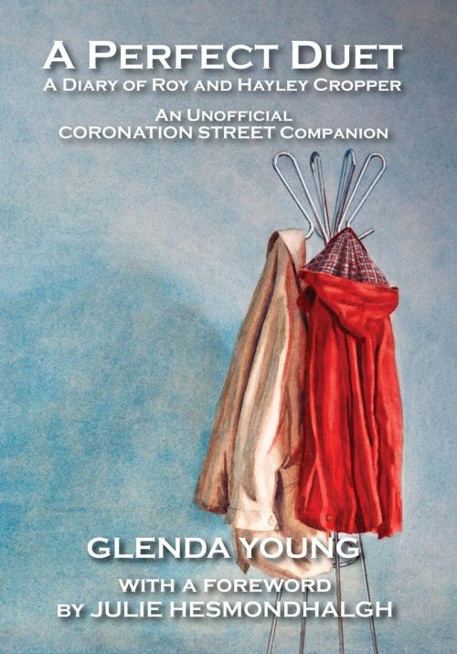 Cover of the book A Perfect Duet. A Diary of Roy and Hayley Cropper. An Unofficial Coronation Street Companion. by Glenda Young, FBS Publishing