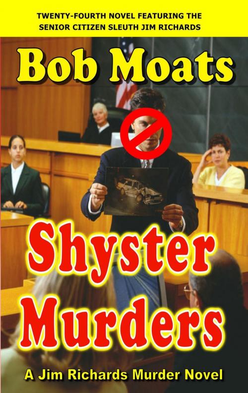 Cover of the book Shyster Murders by Bob Moats, Bob Moats