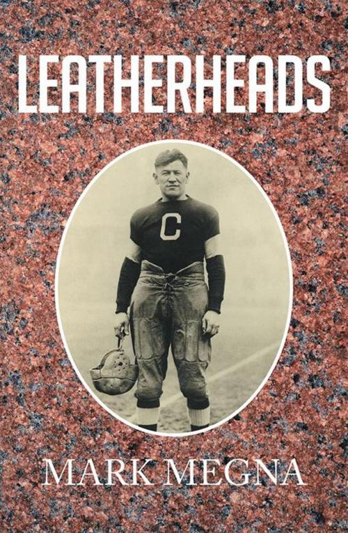 Cover of the book Leatherheads by Mark Megna, Xlibris US