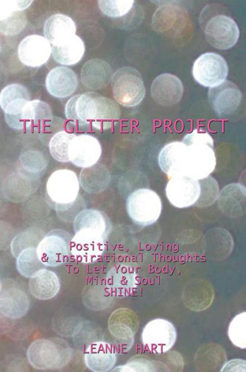 Cover of the book The Glitter Project by Leanne Hart, Xlibris US