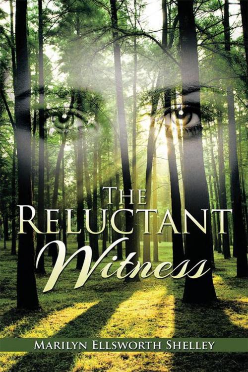 Cover of the book The Reluctant Witness by Marilyn Ellsworth Shelley, Xlibris US