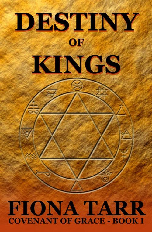 Cover of the book Destiny of Kings by Fiona Tarr, Fiona Tarr