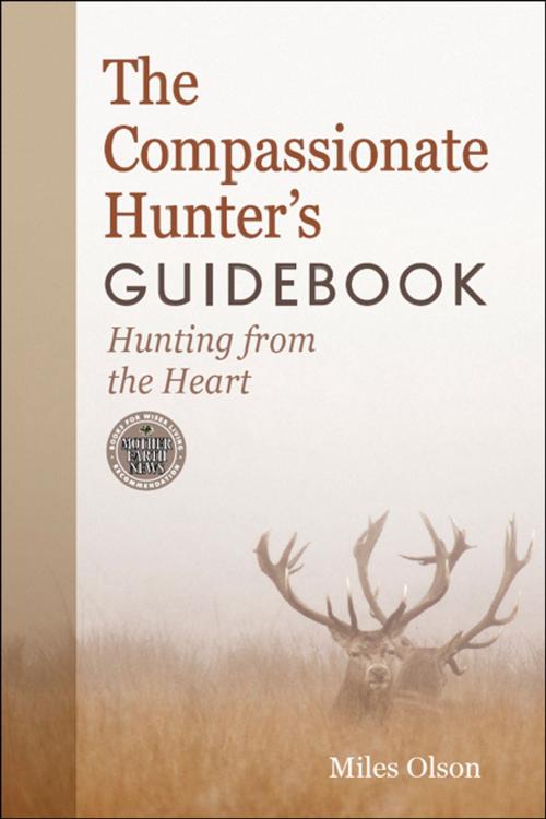 Cover of the book The Compassionate Hunter's Guidebook by Miles Olson, New Society Publishers