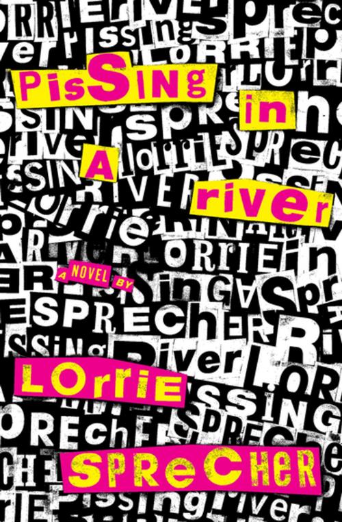 Cover of the book Pissing in a River by Lorrie Sprecher, The Feminist Press at CUNY