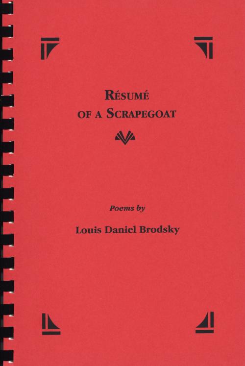 Cover of the book Résumé of a Scrapegoat by Louis Daniel Brodsky, Time Being Books