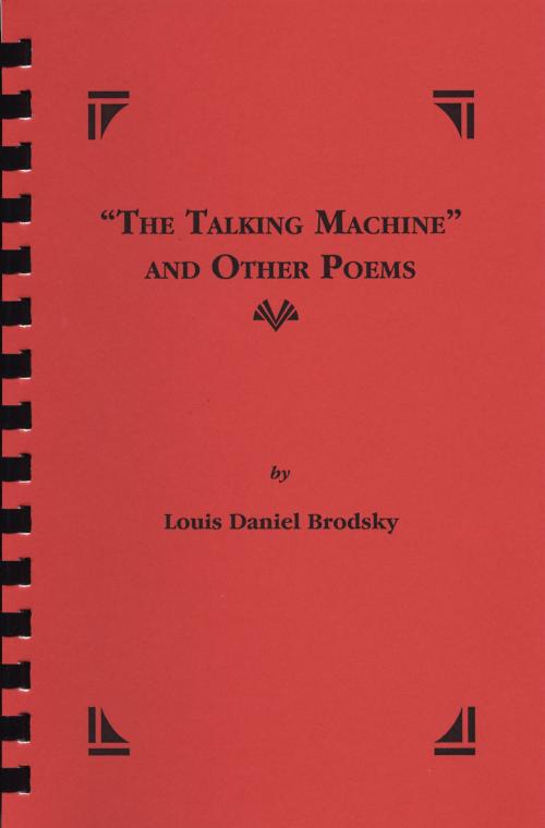 Cover of the book "The Talking Machine" and Other Poems by Louis Daniel Brodsky, Time Being Books