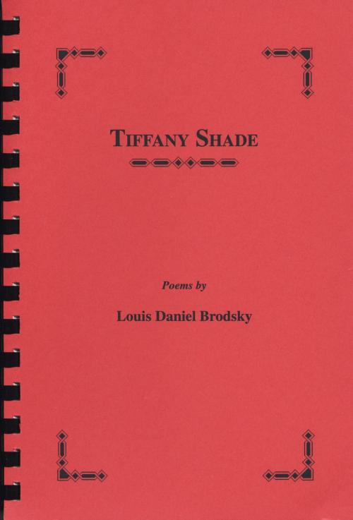 Cover of the book Tiffany Shade by Louis Daniel Brodsky, Time Being Books