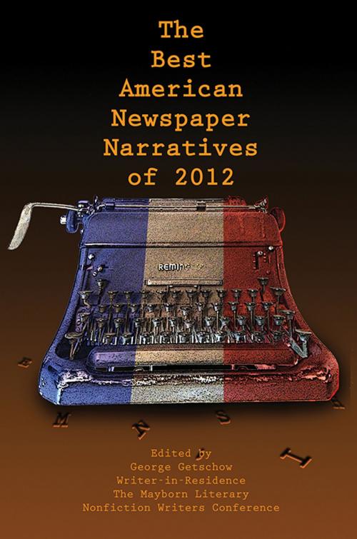 Cover of the book The Best American Newspaper Narratives of 2012 by , University of North Texas Press