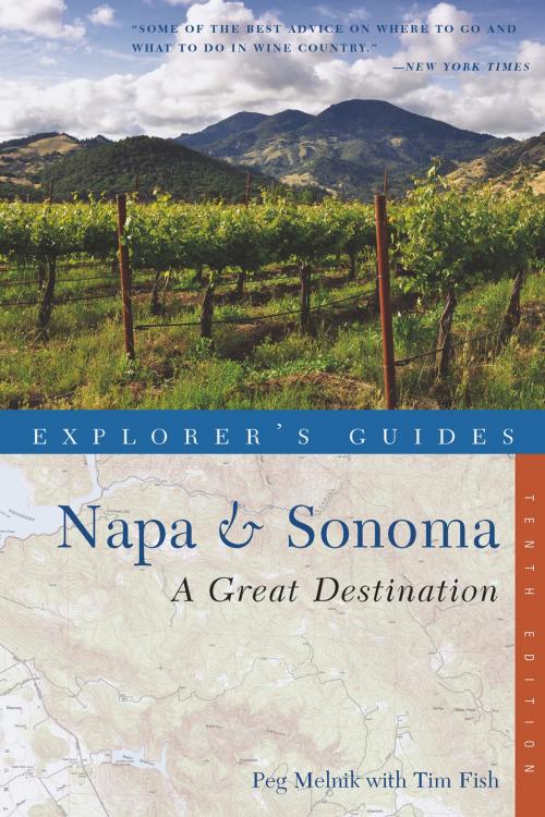 Cover of the book Explorer's Guide Napa & Sonoma: A Great Destination (Tenth) (Explorer's Great Destinations) by Tim Fish, Peg Melnik, Countryman Press