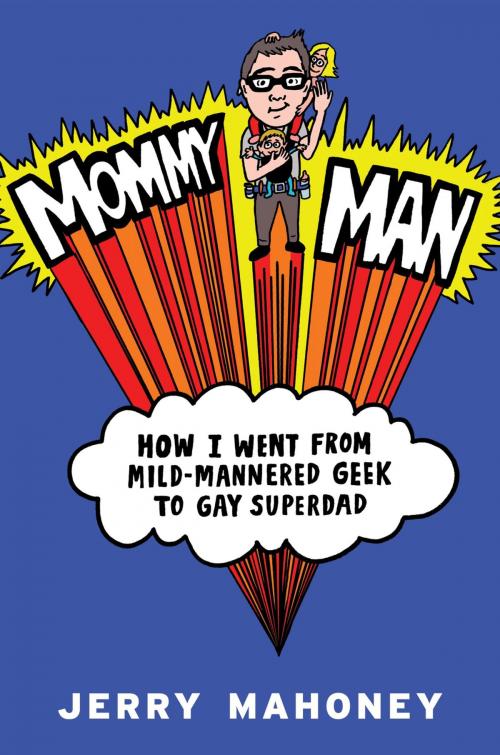 Cover of the book Mommy Man by Jerry Mahoney, Taylor Trade Publishing