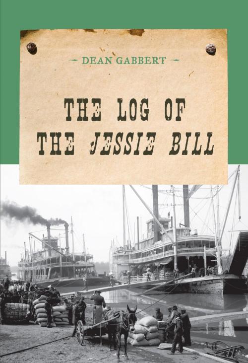 Cover of the book The Log of the Jessie Bill by Dean Gabbert, M. Evans & Company