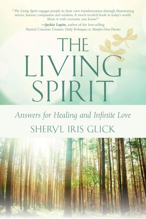 Cover of the book The Living Spirit by Sheryl Iris Glick, SelectBooks, Inc.