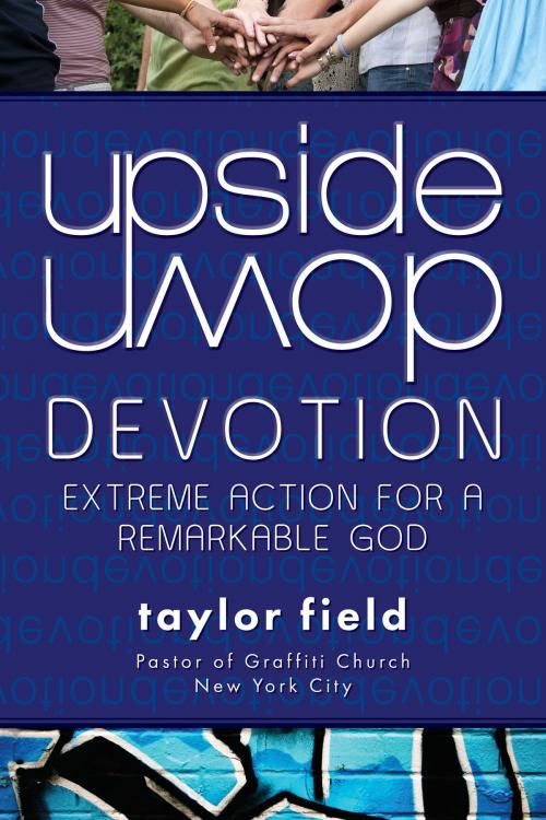 Cover of the book Upside-Down Devotion by Taylor Field, New Hope Publishers