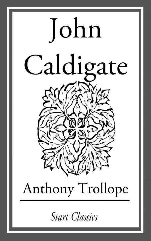 Cover of the book John Caldigate by Anthony Trollope, Start Classics