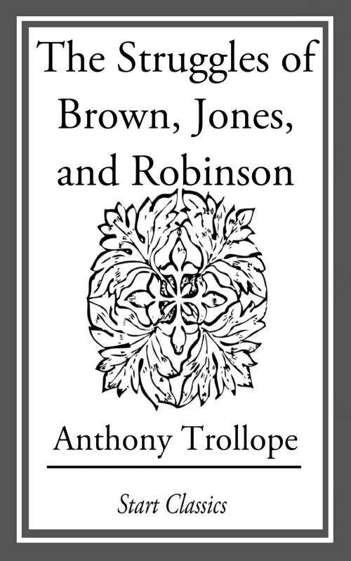 Cover of the book The Struggles of Brown, Jones, and Ro by Anthony Trollope, Start Classics