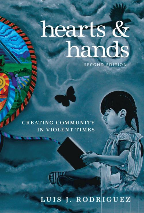 Cover of the book Hearts and Hands, Second Edition by Luis J. Rodriguez, Seven Stories Press