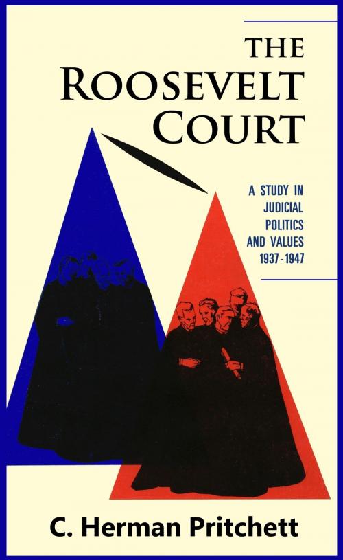 Cover of the book The Roosevelt Court: A Study in Judicial Politics and Values, 1937-1947 by C. Herman Pritchett, Quid Pro, LLC