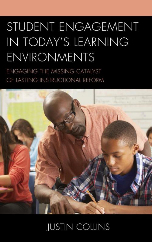 Cover of the book Student Engagement in Today's Learning Environments by Justin A. Collins, Rowman & Littlefield Publishers