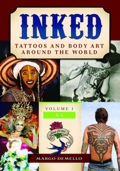 Cover of the book Inked: Tattoos and Body Art around the World [2 volumes] by Margo DeMello, ABC-CLIO