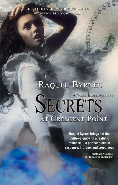 Cover of the book Secrets At Crescent Point by Raquel Byrnes, Pelican Book Group