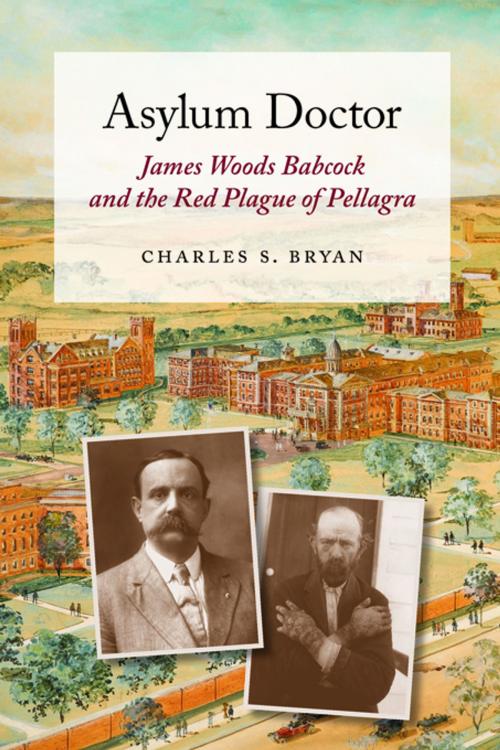 Cover of the book Asylum Doctor by Charles S. Bryan, University of South Carolina Press