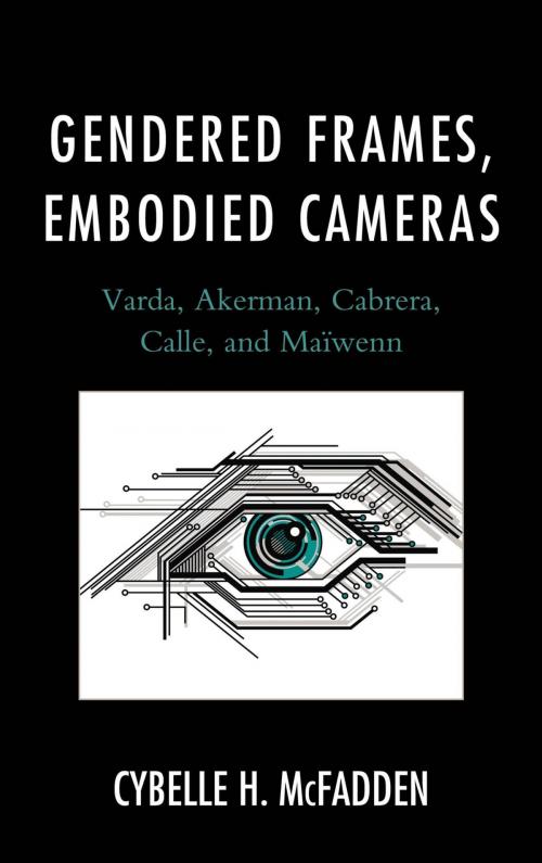 Cover of the book Gendered Frames, Embodied Cameras by Cybelle H. McFadden, Fairleigh Dickinson University Press