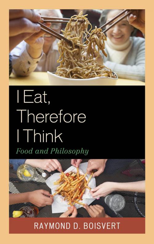 Cover of the book I Eat, Therefore I Think by Raymond D. Boisvert, Fairleigh Dickinson University Press