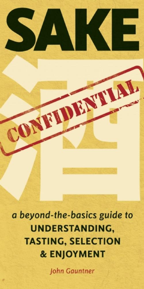 Cover of the book Sake Confidential by John Gauntner, Stone Bridge Press
