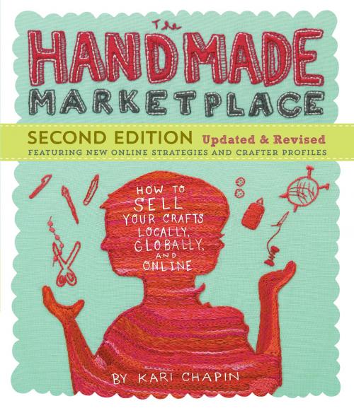Cover of the book The Handmade Marketplace, 2nd Edition by Kari Chapin, Storey Publishing, LLC