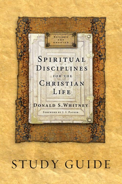 Cover of the book Spiritual Disciplines for the Christian Life Study Guide by Donald S. Whitney, The Navigators