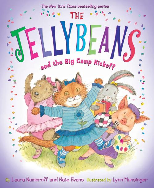 Cover of the book The Jellybeans and the Big Camp Kickoff by Laura Numeroff, Nate Evans, ABRAMS