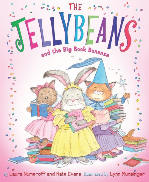 Cover of the book The Jellybeans and the Big Book Bonanza by Laura Numeroff, Nate Evans, ABRAMS