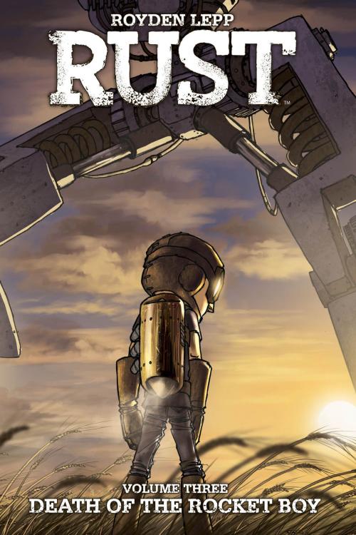 Cover of the book Rust Vol. 3 by Royden Lepp, Archaia