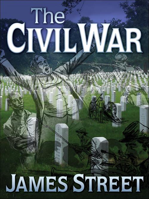 Cover of the book The Civil War by James H Street, eNet Press Inc.