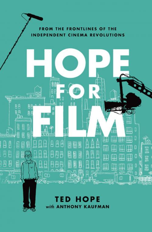 Cover of the book Hope for Film by Ted Hope, Anthony Kaufman, Counterpoint Press