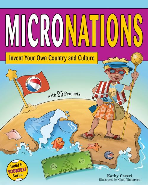 Cover of the book Micronations by Kathy Ceceri, Nomad Press