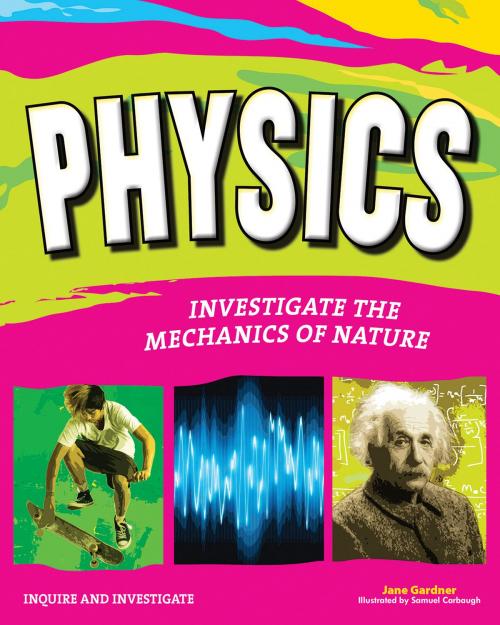 Cover of the book Physics by Jane P. Gardner, Nomad Press