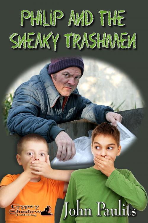 Cover of the book Philip and the Sneaky Trashmen by John Paulits, Gypsy Shadow Publishing, LLC