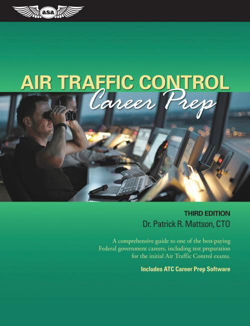 Cover of the book Air Traffic Control Career Prep by Patrick R. Mattson, Aviation Supplies & Academics, Inc.