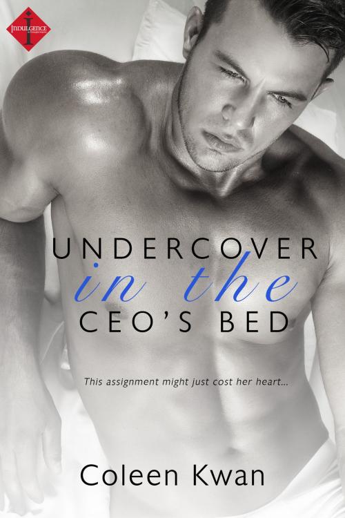 Cover of the book Undercover in the CEO's Bed by Coleen Kwan, Entangled Publishing, LLC