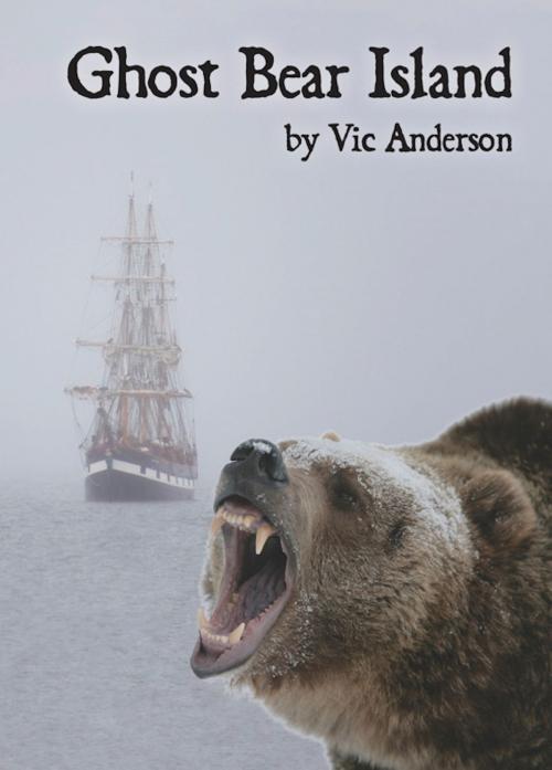 Cover of the book Ghost Bear Island by Vic Anderson, Loose Leaves Publishing