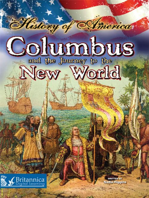 Cover of the book Columbus and the Journey to the New World by Nadia Higgins, Britannica Digital Learning