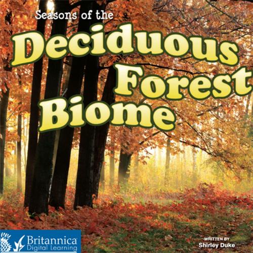 Cover of the book Seasons of the Decidous Forest Biome by Shirley Duke, Britannica Digital Learning